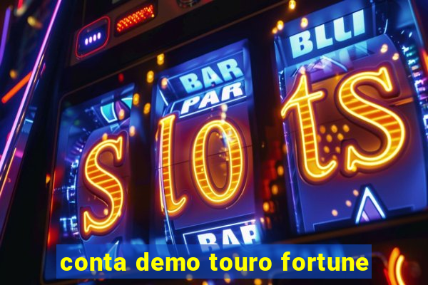 conta demo touro fortune